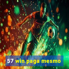 57 win paga mesmo